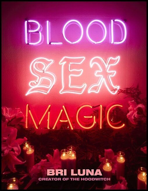Bri Luna | Blood Sex Magic