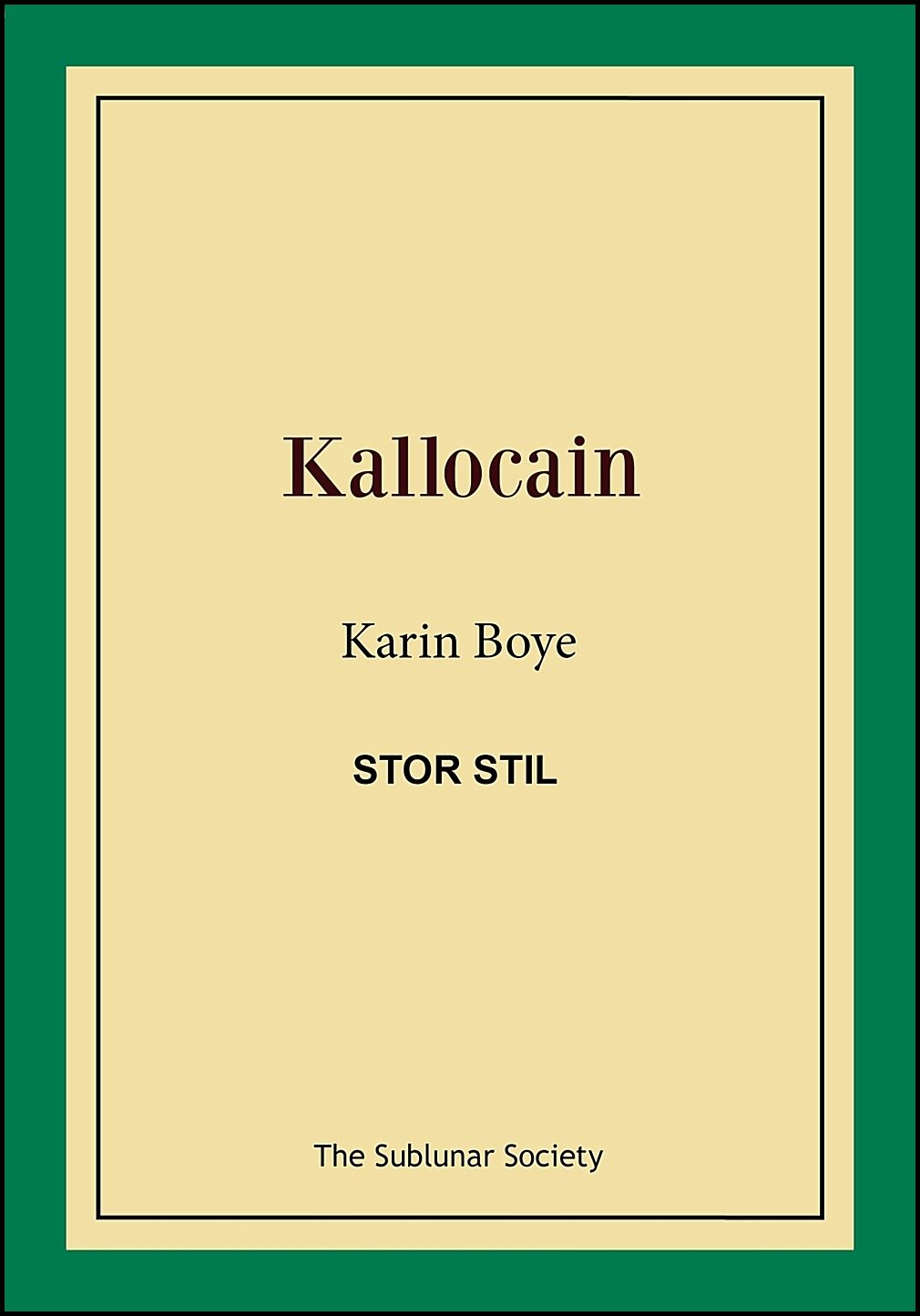 Boye, Karin | Kallocain (stor stil)