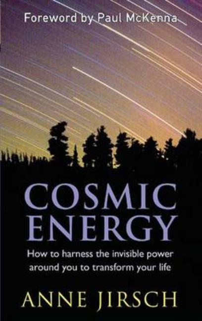 Cafferky, Monica | Cosmic energy : How to harness the invisible power around you to transform
