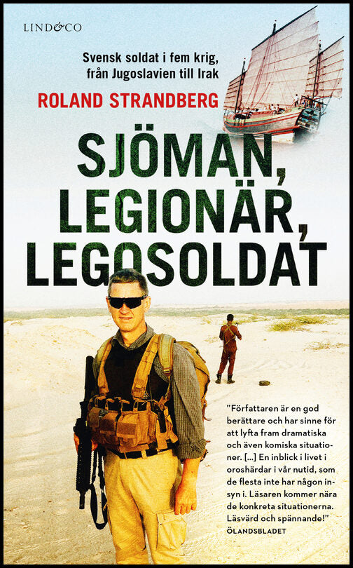 Strandberg, Roland | Sjöman, legionär, legosoldat : Svensk soldat i fem krig, från Jugoslavien till Irak
