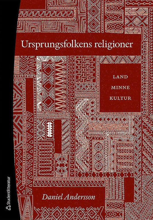 Andersson, Daniel | Ursprungsfolkens religioner : Land, minne, kultur