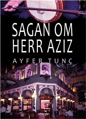 Tunç, Ayfer | Sagan om herr Aziz
