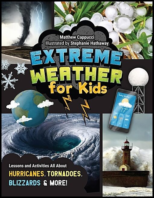 Matthew Cappucci | Extreme Weather for Kids