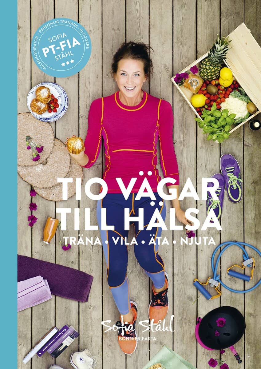 Ståhl, Sofia | Tio vägar till hälsa