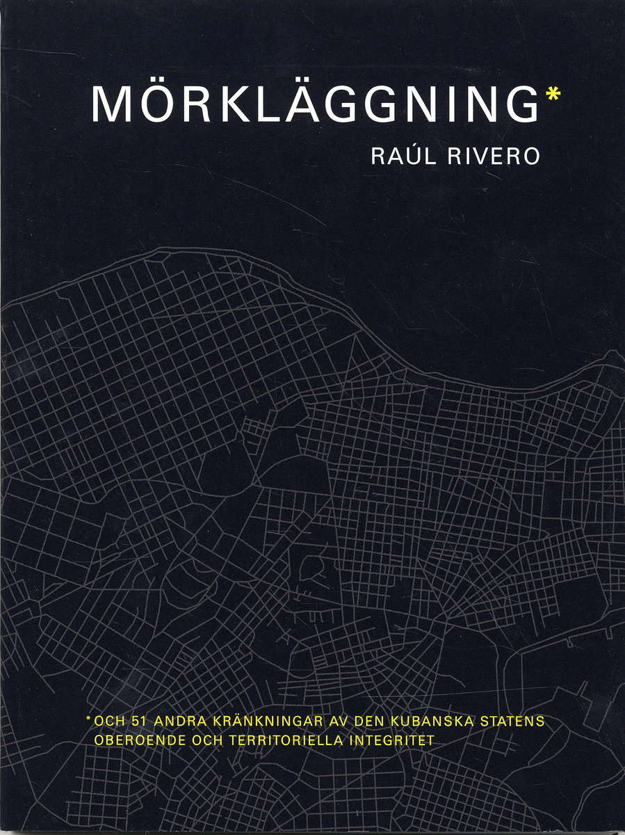 Rivero, Raúl | Mörkläggning : Och 51 andra kränkningar av den kubanska statens oberoende