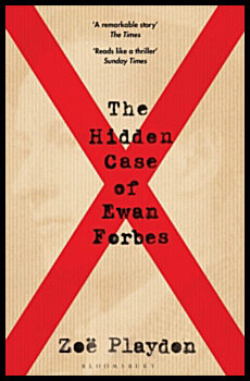 Playdon, Zoe | Hidden Case of Ewan Forbes : The Transgender Trial that Threatened to Upend