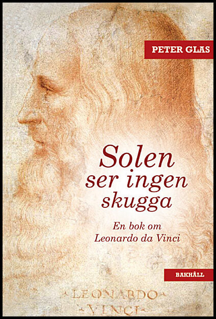 Glas, Peter | Solen ser ingen skugga : En bok om Leonardo da Vinci