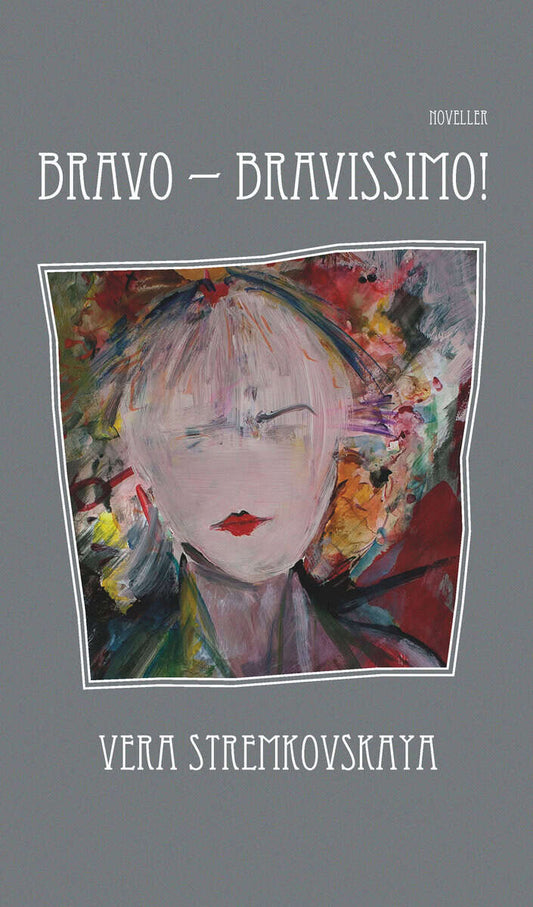 Stremkovskaya, Vera | Bravo : Bravissimo!