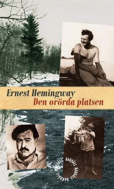 Hemingway, Ernest | Den orörda platsen