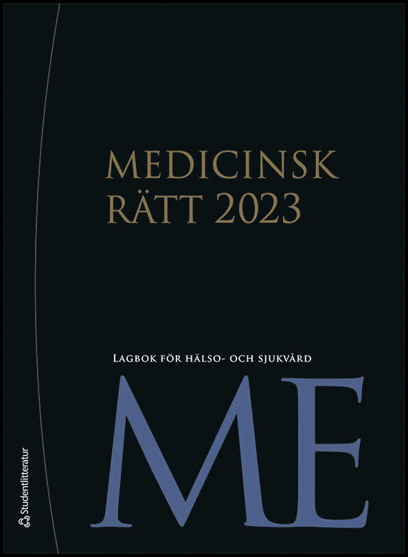 Riksdag, Sveriges [red.] | Medicinsk rätt 2023 : Lagbok för hälso- och sjukvård