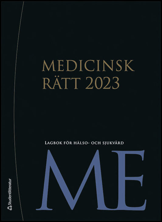 Riksdag, Sveriges [red.] | Medicinsk rätt 2023 : Lagbok för hälso- och sjukvård