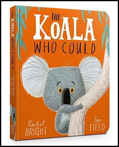Rachel Bright | The Koala Who Could
