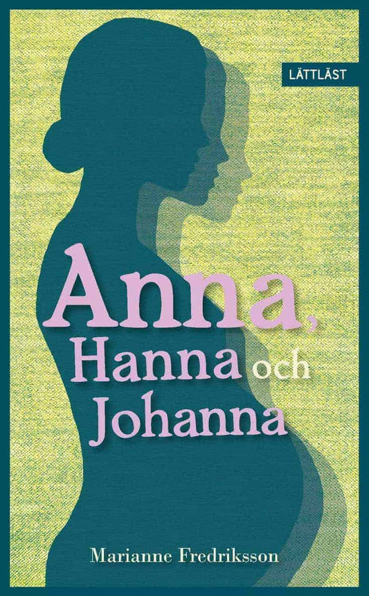 Fredriksson, Marianne | Anna, Hanna och Johanna