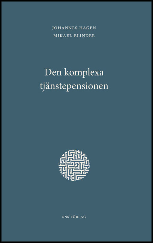 Hagen, Johannes | Elinder, Mikael | Den komplexa tjänstepensionen