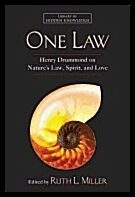 Henry Drummond | One Law : Henry Drummond on Nature's Law, Spirit, and Love