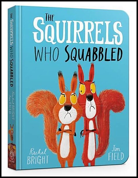 Rachel Bright | The Squirrels Who Squabbled
