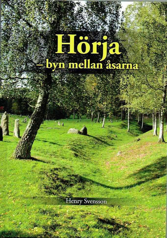 Svensson, Henry | Hörja : Byn mellan åsarna