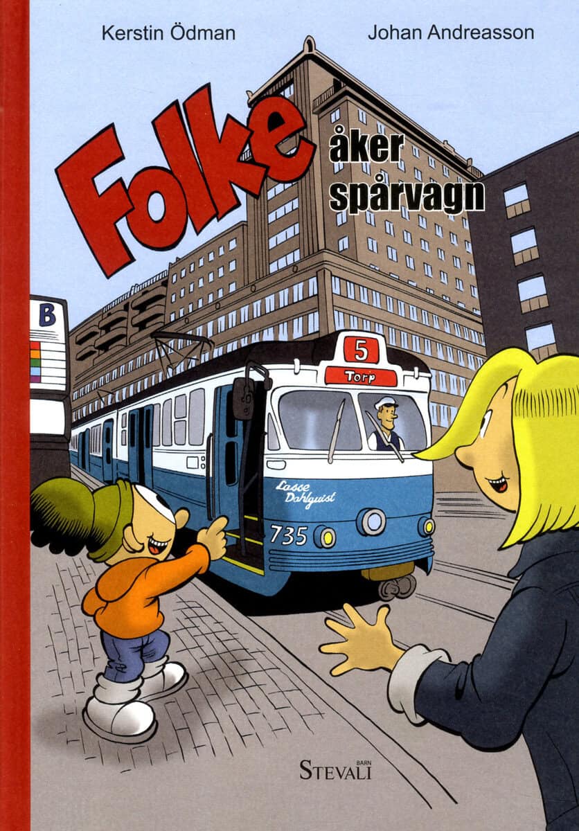 Ödman, Kerstin | Folke åker spårvagn