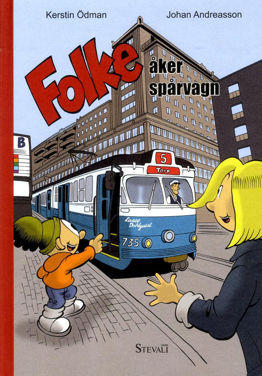 Ödman, Kerstin | Folke åker spårvagn