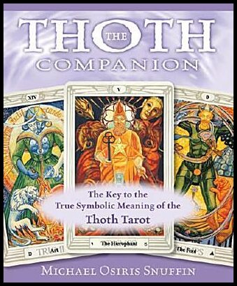 Snuffin, Michael Osiris | Thoth companion : The key to the true symbolic meaning of the thoth tarot