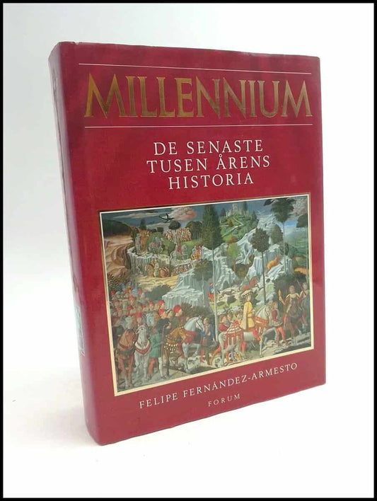 Fernández-Armesto, Felipe | Millennium : De senaste tusen årens historia