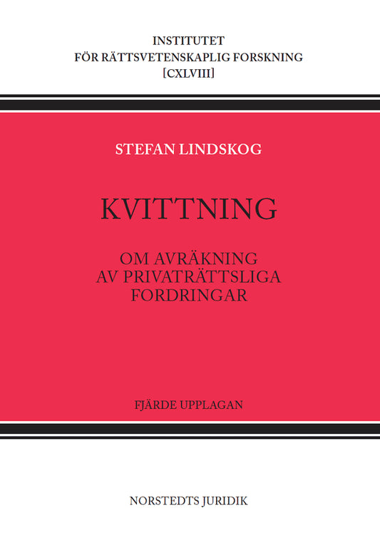 Lindskog, Stefan | Kvittning : Om avräkning av privaträttsliga fordringar