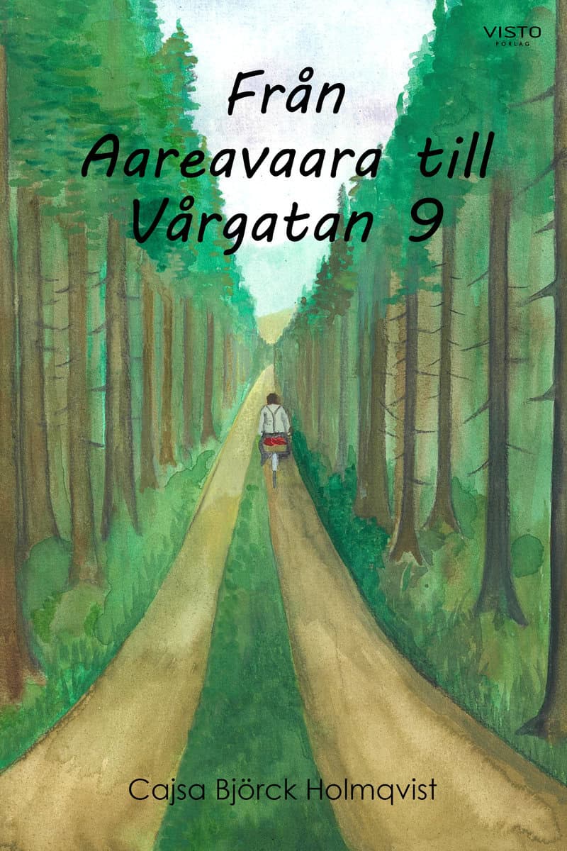 Björck Holmqvist, Cajsa | Från Aareavaara till Vårgatan 9