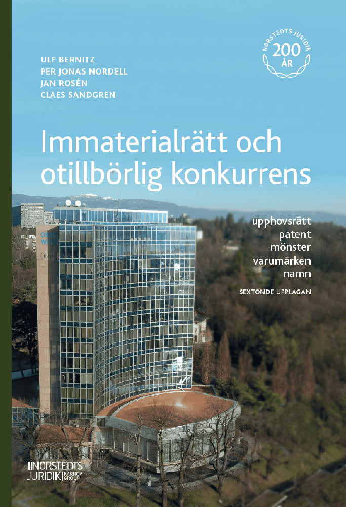Bernitz, Ulf | Nordell, Per Jonas | Rosén, Jan | Sandgren, Claes | Immaterialrätt och otillbörlig konkurrens : Upphovsrä...