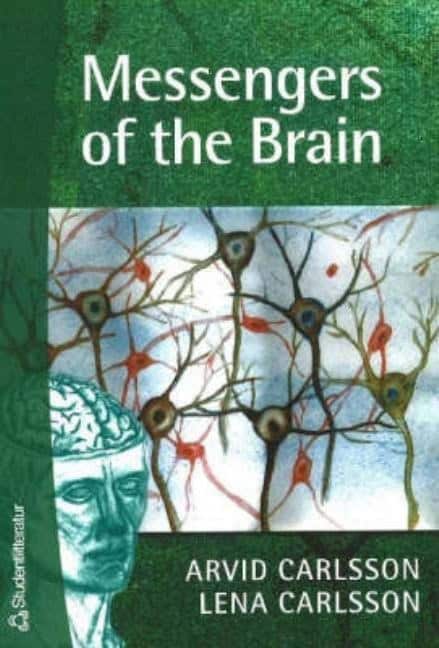 Carlsson, Arvid | Carlsson, Lena | Messengers of the Brain