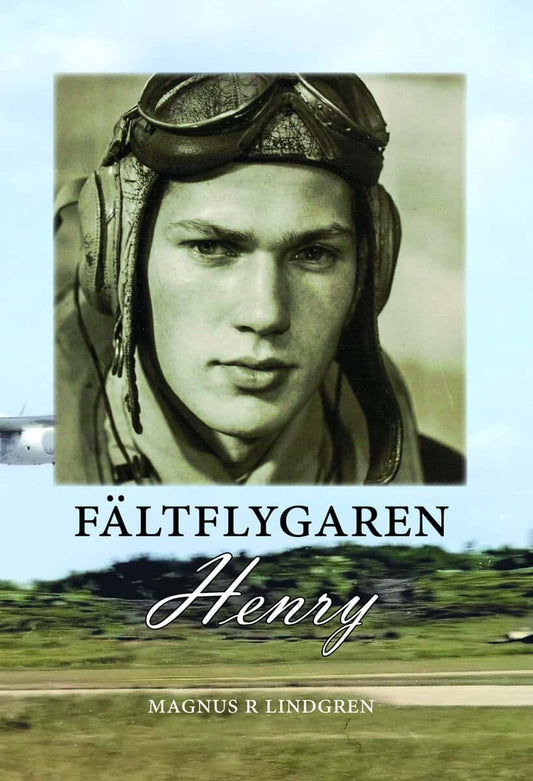 Lindgren, Magnus R | Fältflygaren Henry