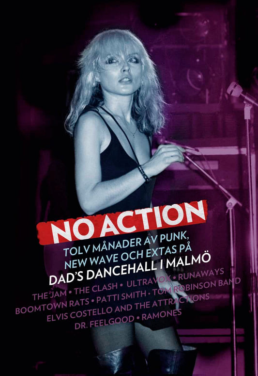 Lindström, Sven | No action : Tolv månader av punk, new wave och extas på Dad's Dancehall i Malmö