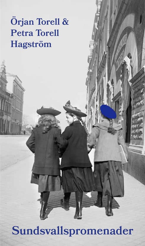 Torell, Örjan | Torell Hagström, Petra | Sundsvallspromenader