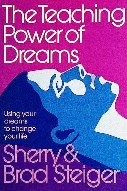 Steiger, Brad | The Teaching Power of Dreams