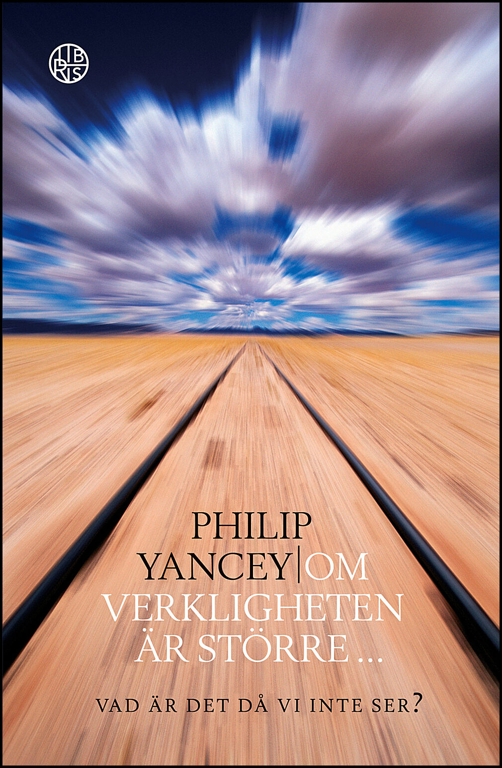 Yancey, Philip | Om verkligheten är större