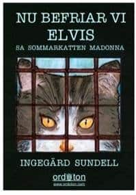 Sundell, Ingegärd | Nu befriar vi Elvis, sa sommarkatten Madonna