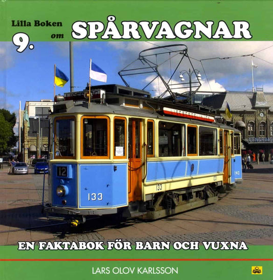 Karlsson, Lars Olov | Lilla boken om spårvagnar : En faktabok för barn och vuxna