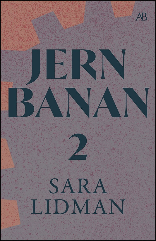 Lidman, Sara | Jernbanan vol. 2, Den underbare mannen | Järnkronan | Lifsens rot | Oskuldens minut