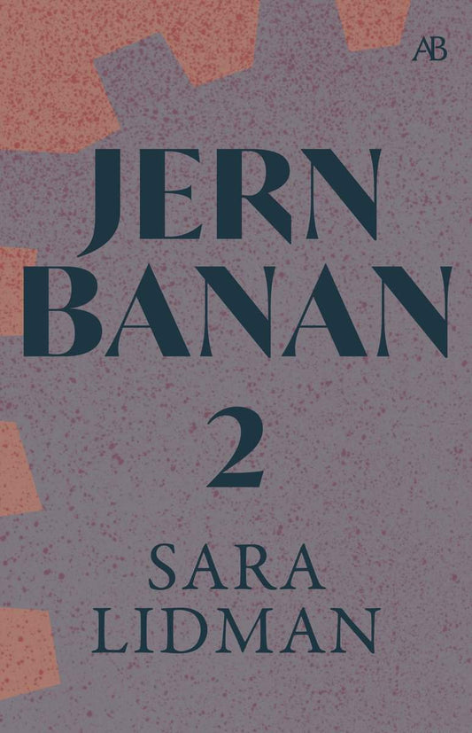 Lidman, Sara | Jernbanan vol. 2, Den underbare mannen | Järnkronan | Lifsens rot | Oskuldens minut