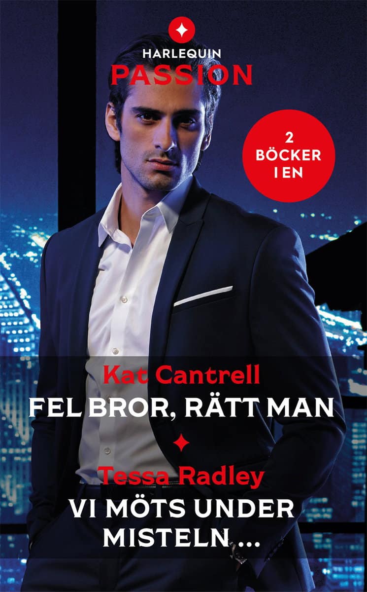 Cantrell, Kat | Radley, Tessa | Fel bror, rätt man | Vi möts under misteln ...