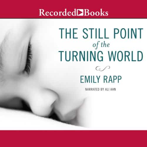 Emily Rapp | The Still Point of the Turning World