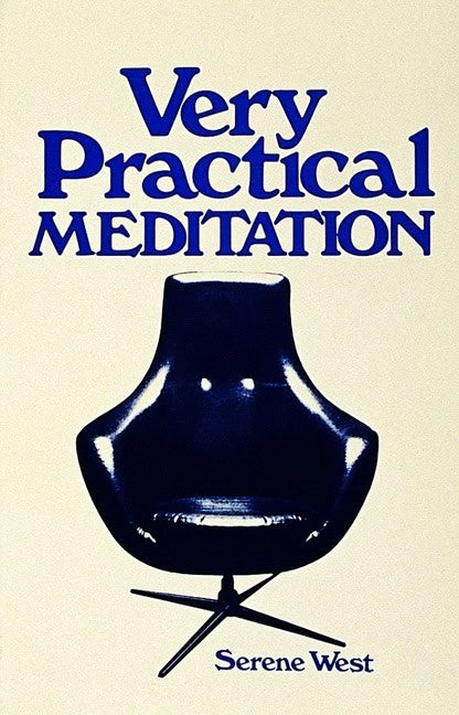 West S | Very Practical Meditation