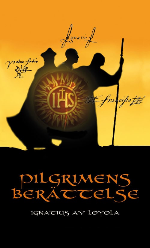 Ignatius av Loyola | Pilgrimens berättelse