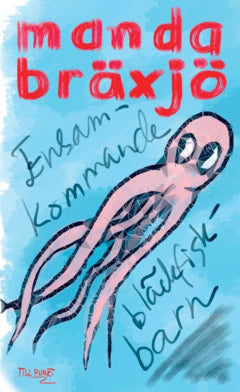 Bräxjö, Manda | Ensamkommande bläckfiskbarn