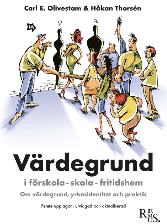 Olivestam, Carl Eber | Thorsén, Håkan | Värdegrund i förskola-skola-fritidshem