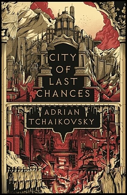 Tchaikovsky, Adrian | City of Last Chances