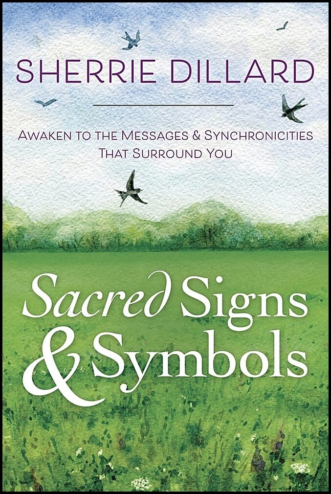 Dillard, Sherrie | Sacred signs and symbols : Awaken to the messages and synchronicities that