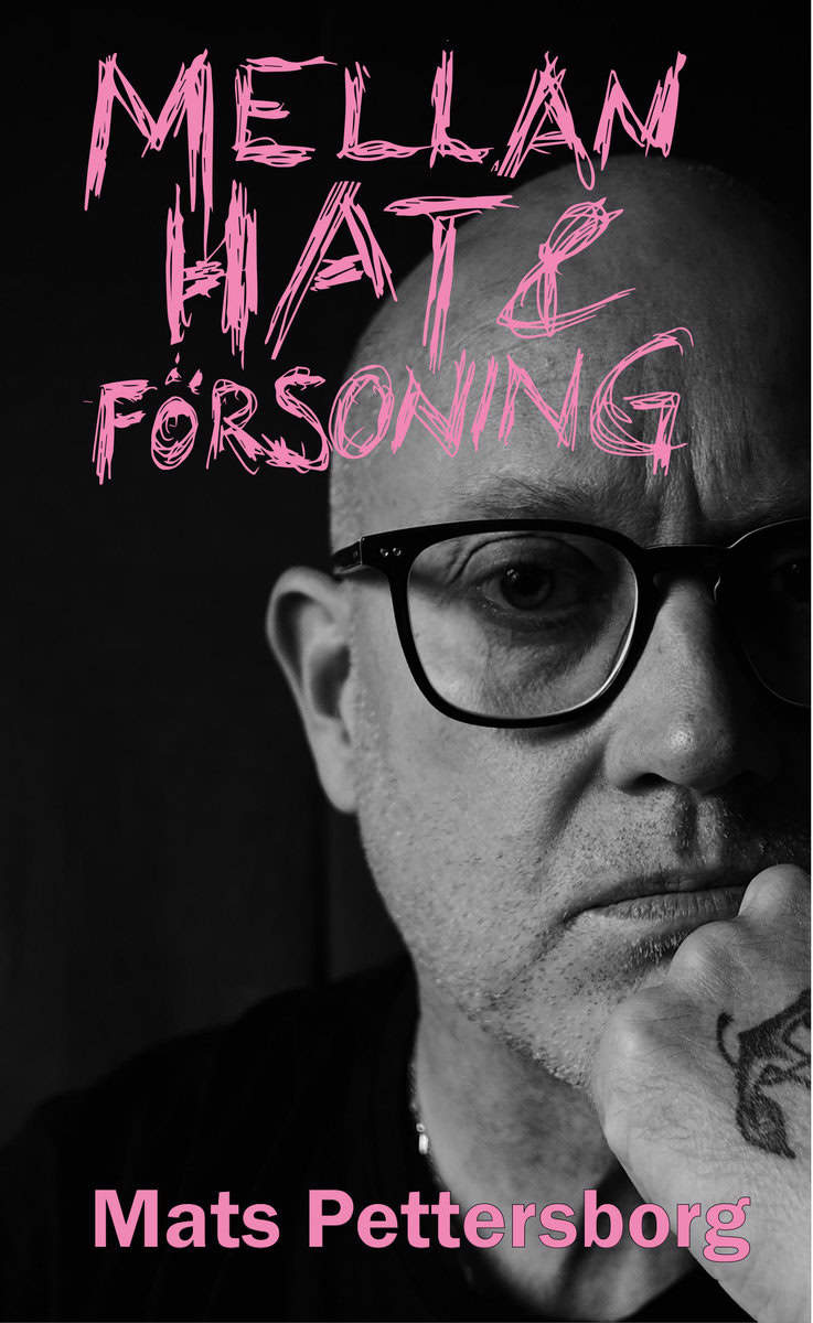 Pettersborg, Mats | Mellan hat och försoning : Texter från ett punkband och lite till