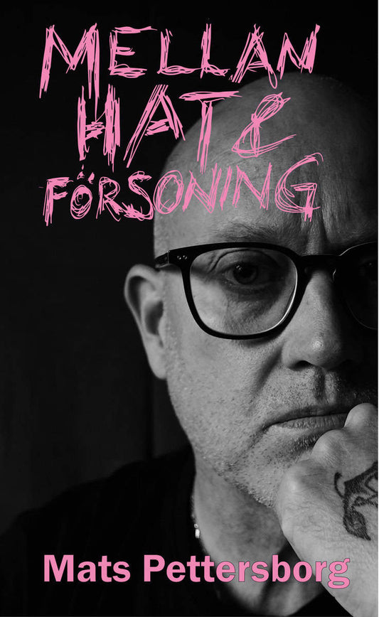 Pettersborg, Mats | Mellan hat och försoning : Texter från ett punkband och lite till