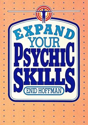 Hoffman, Enid | Expand Your Psychic Skills