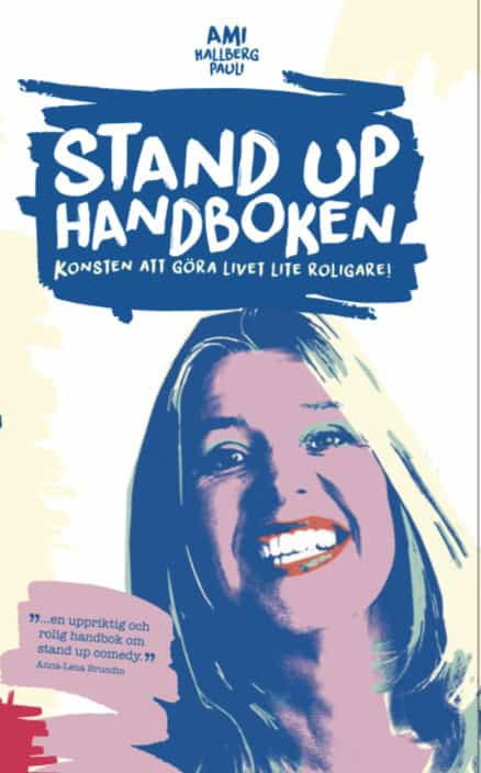 Hallberg Pauli, Ami | Stand up-handboken : Konsten att göra livet lite roligare